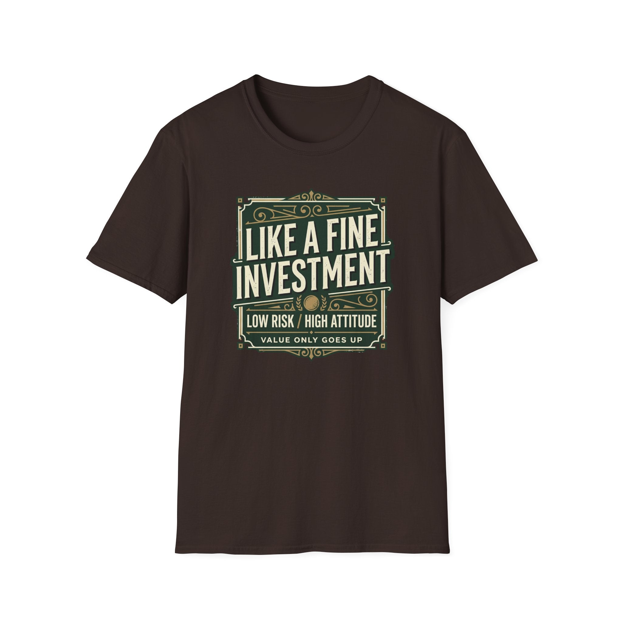Like A Fine Investment T-Shirt
