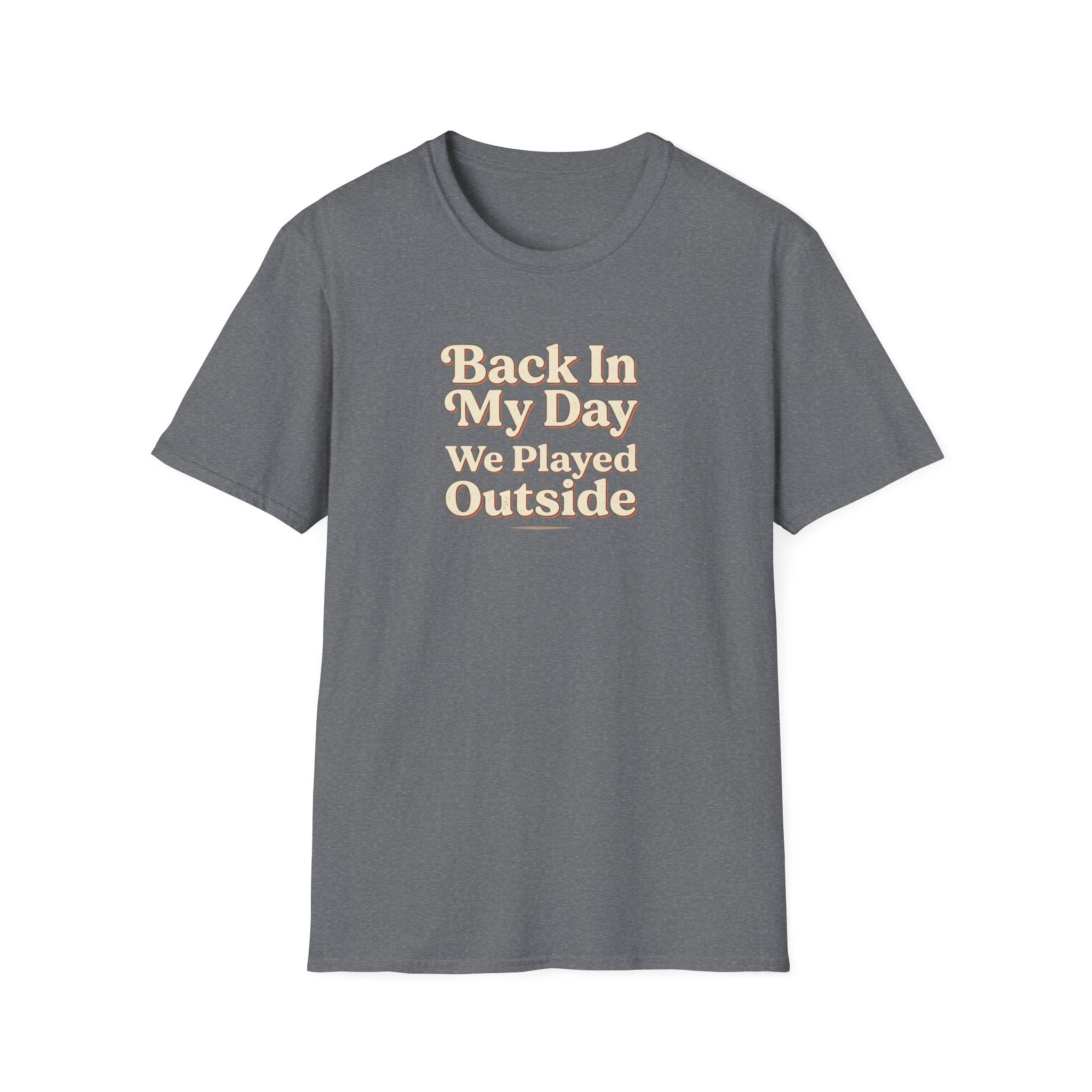 Back In My Day We Played Outside