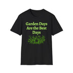 Garden Day Are The Best Days