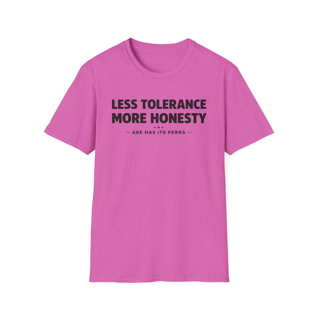 Less Tolerance More Honesty T-Shirt