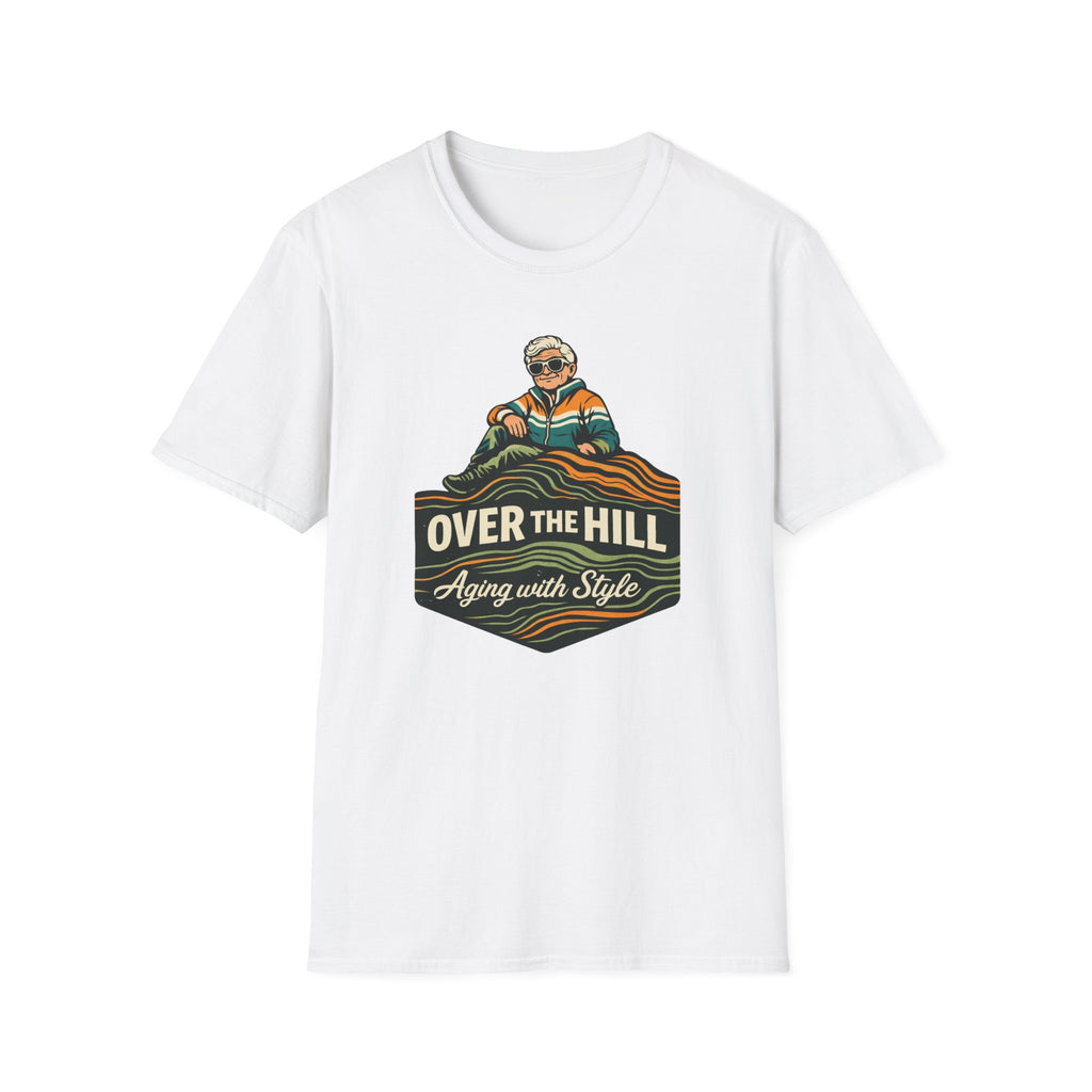 Over The Hill...Aging With Style T-Shirt