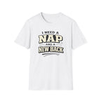 I Need A Nap And New Back T-Shirt