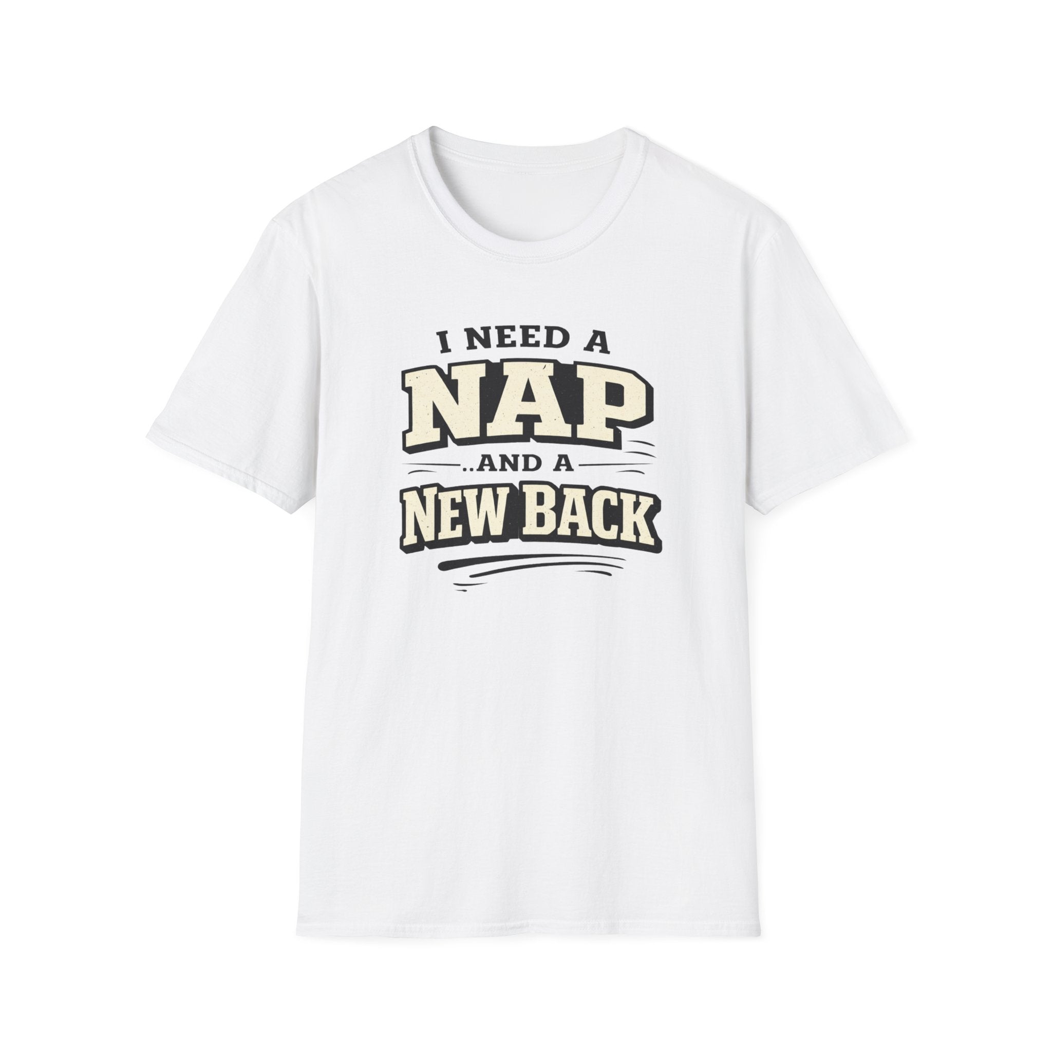 I Need A Nap And New Back T-Shirt