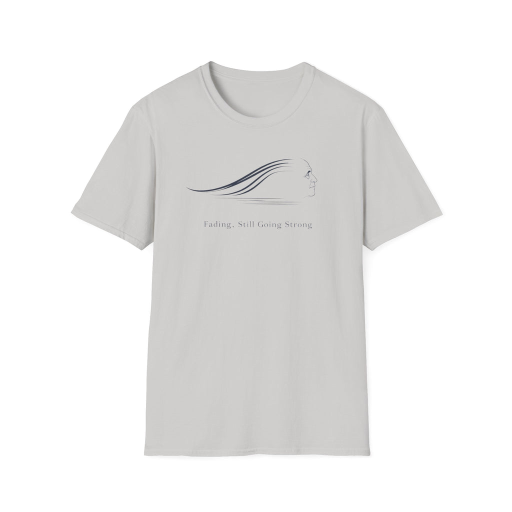 Fading, Still Going Strong T-Shirt