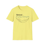 Retired Every Day Is Saturday T-Shirt