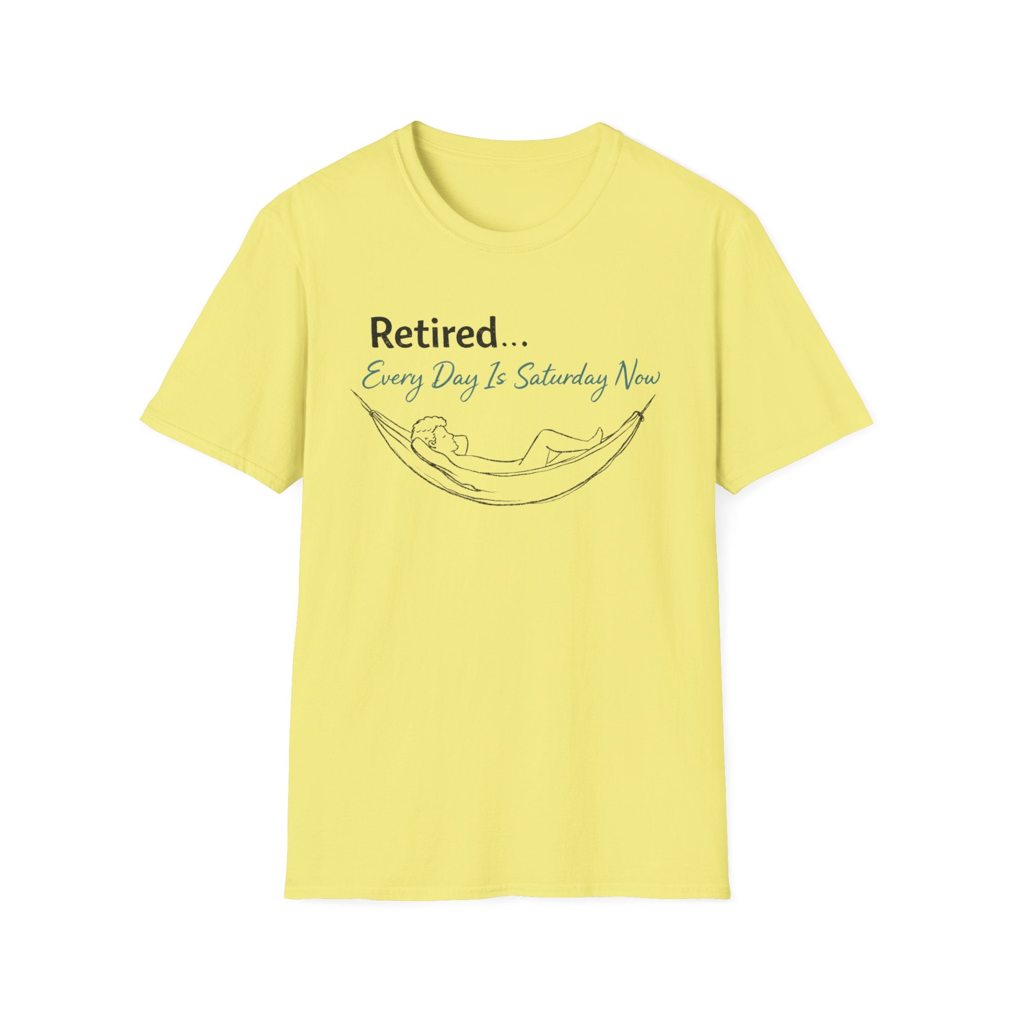 Retired Every Day Is Saturday T-Shirt