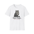 I Know Things That Come With Age T-Shirt