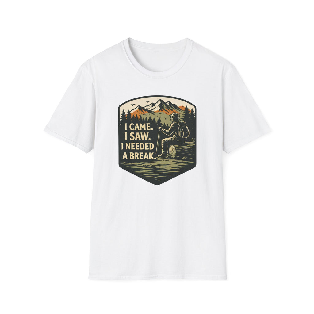 I Came I Saw I Needed A Break T-Shirt