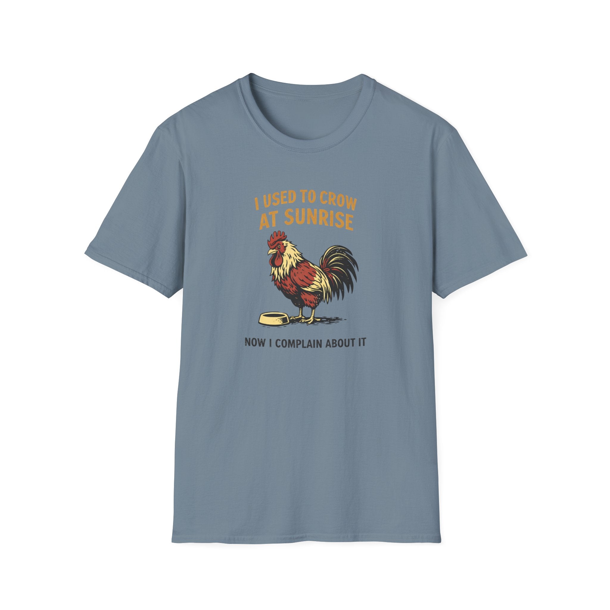I Used To Crow At Sunrise T-Shirt