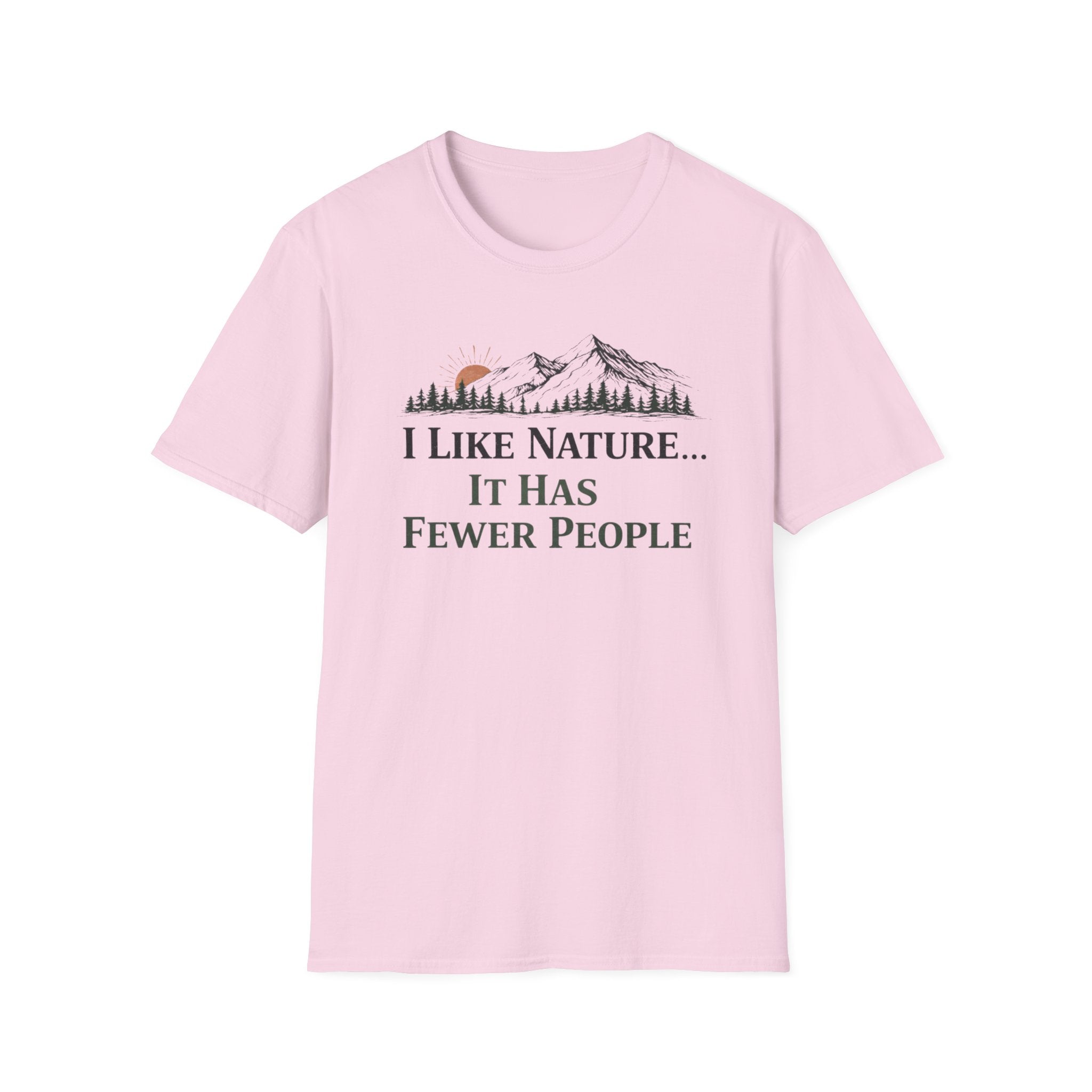I Like Nature...It Has Fewer People T-Shirt