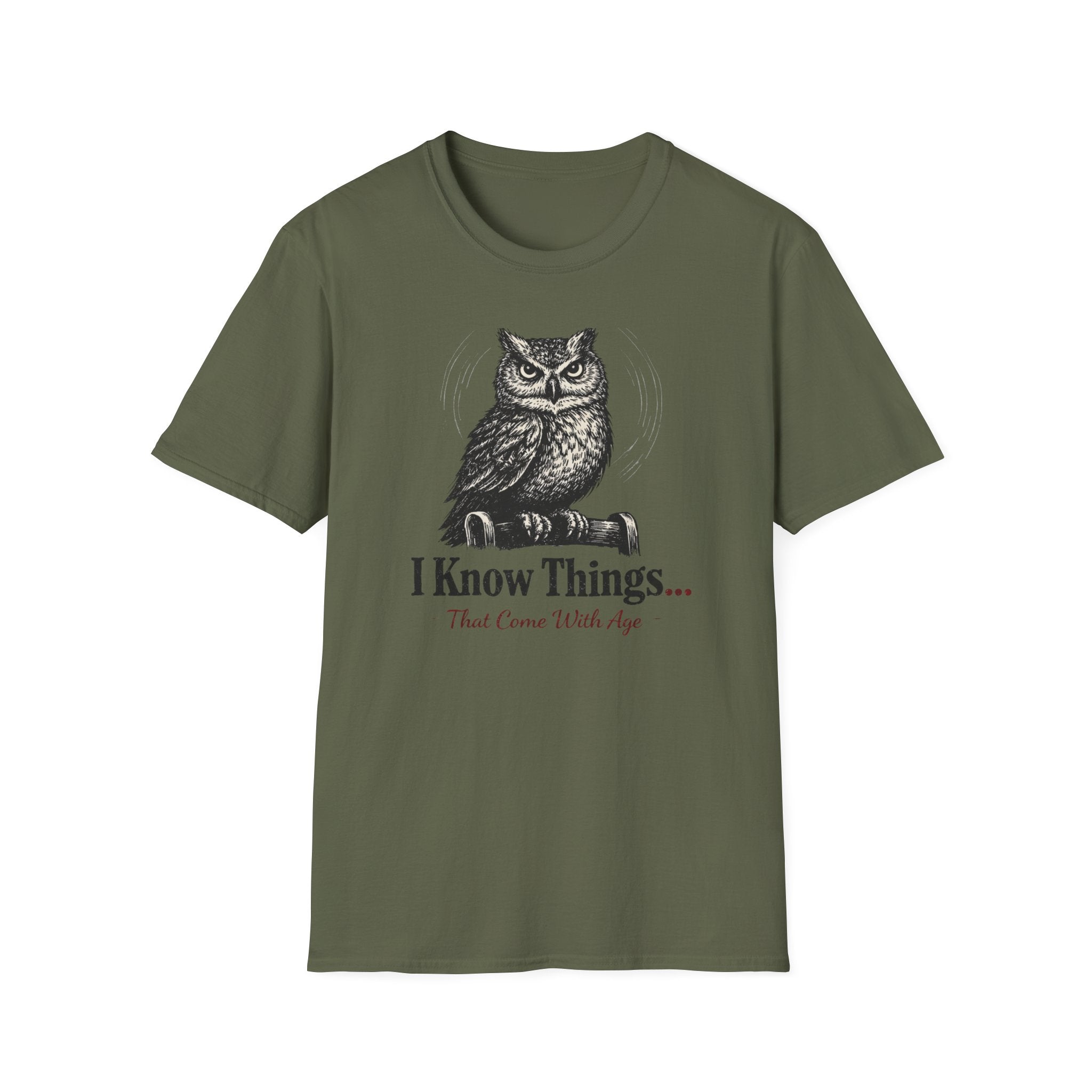 I Know Things That Come With Age T-Shirt