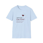 Aging Like Fine Wine T-Shirt