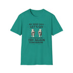 My Mind Says Let's Go T-Shirt