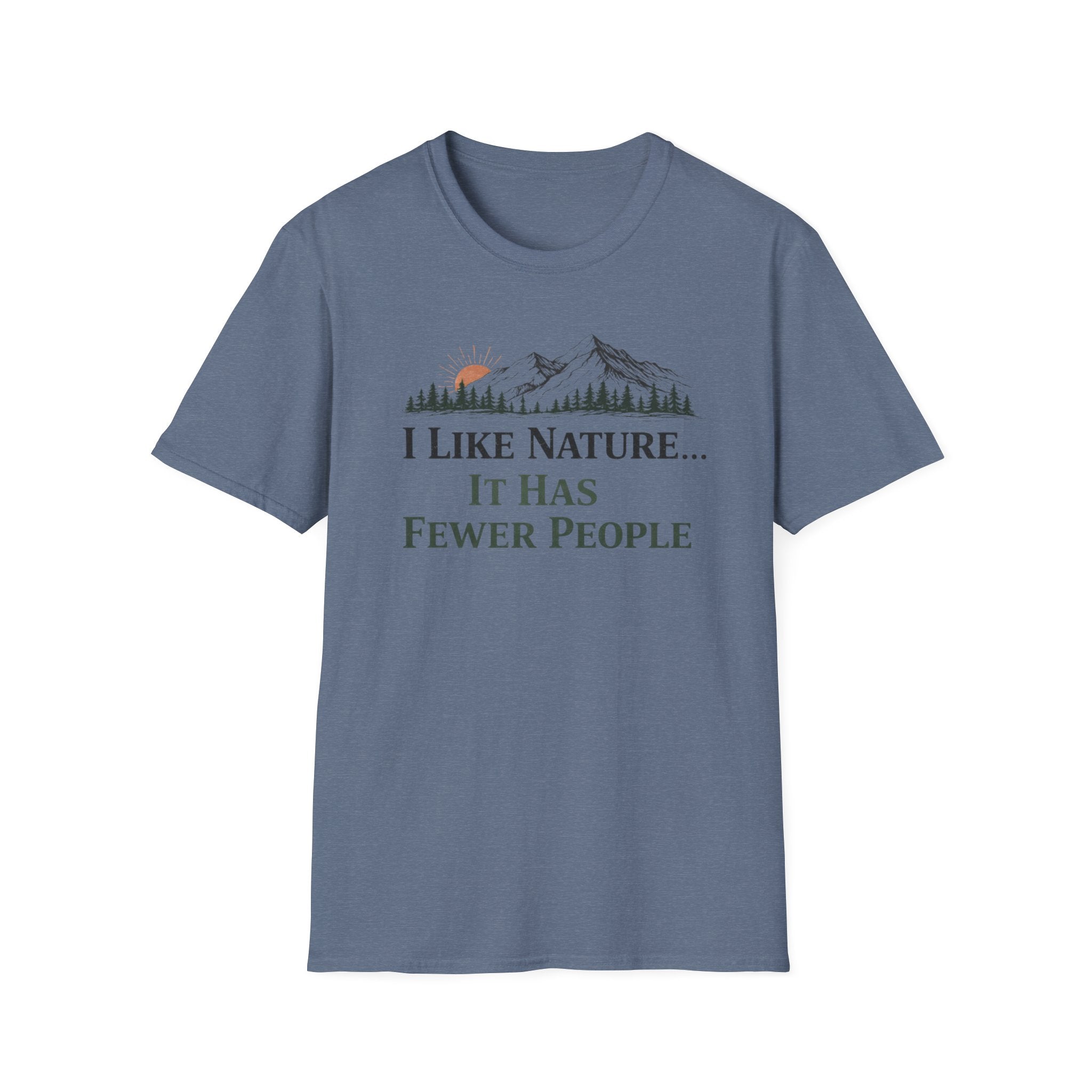 I Like Nature...It Has Fewer People T-Shirt