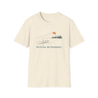 No Filter, No Tolerance T-Shirt