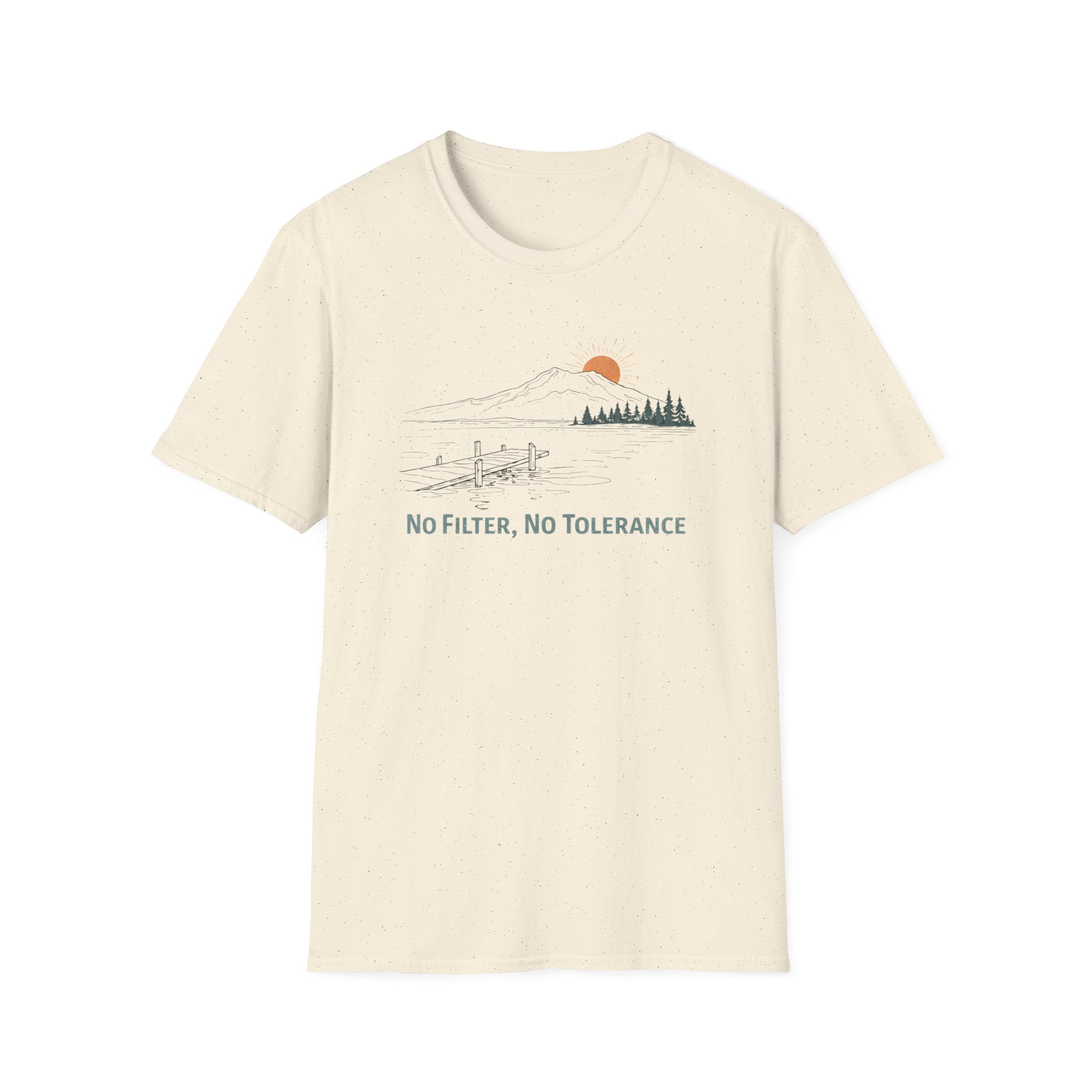 No Filter, No Tolerance T-Shirt