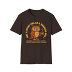 Not A Night Owl Or A Morning Owl...Just an Old Owl T-Shirt