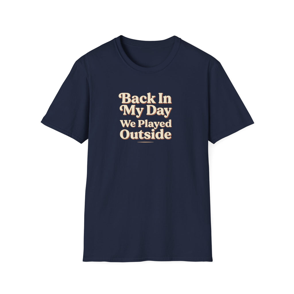 Back In My Day We Played Outside