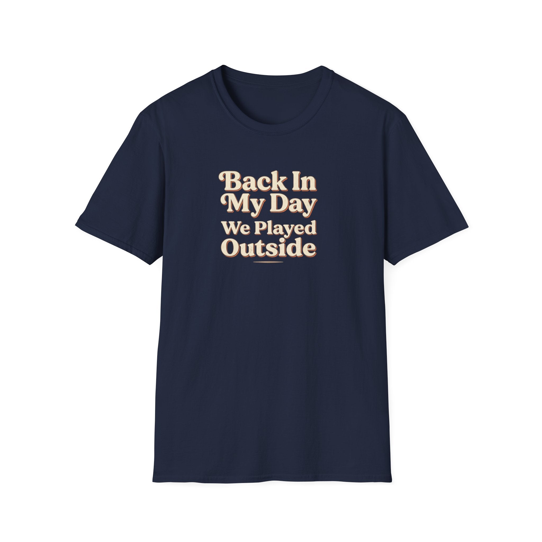 Back In My Day We Played Outside