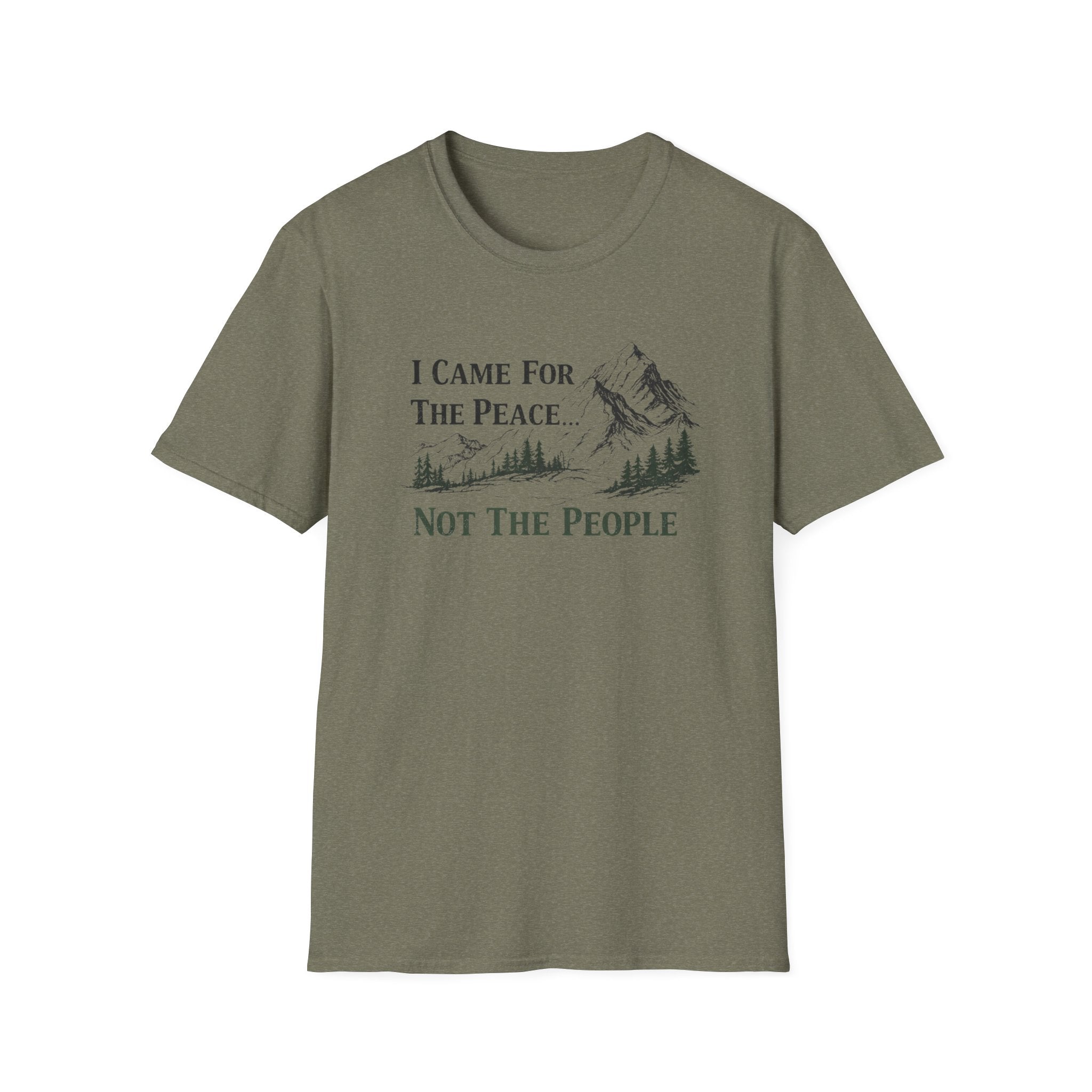 I Came For Peace...Not The People T-Shirt
