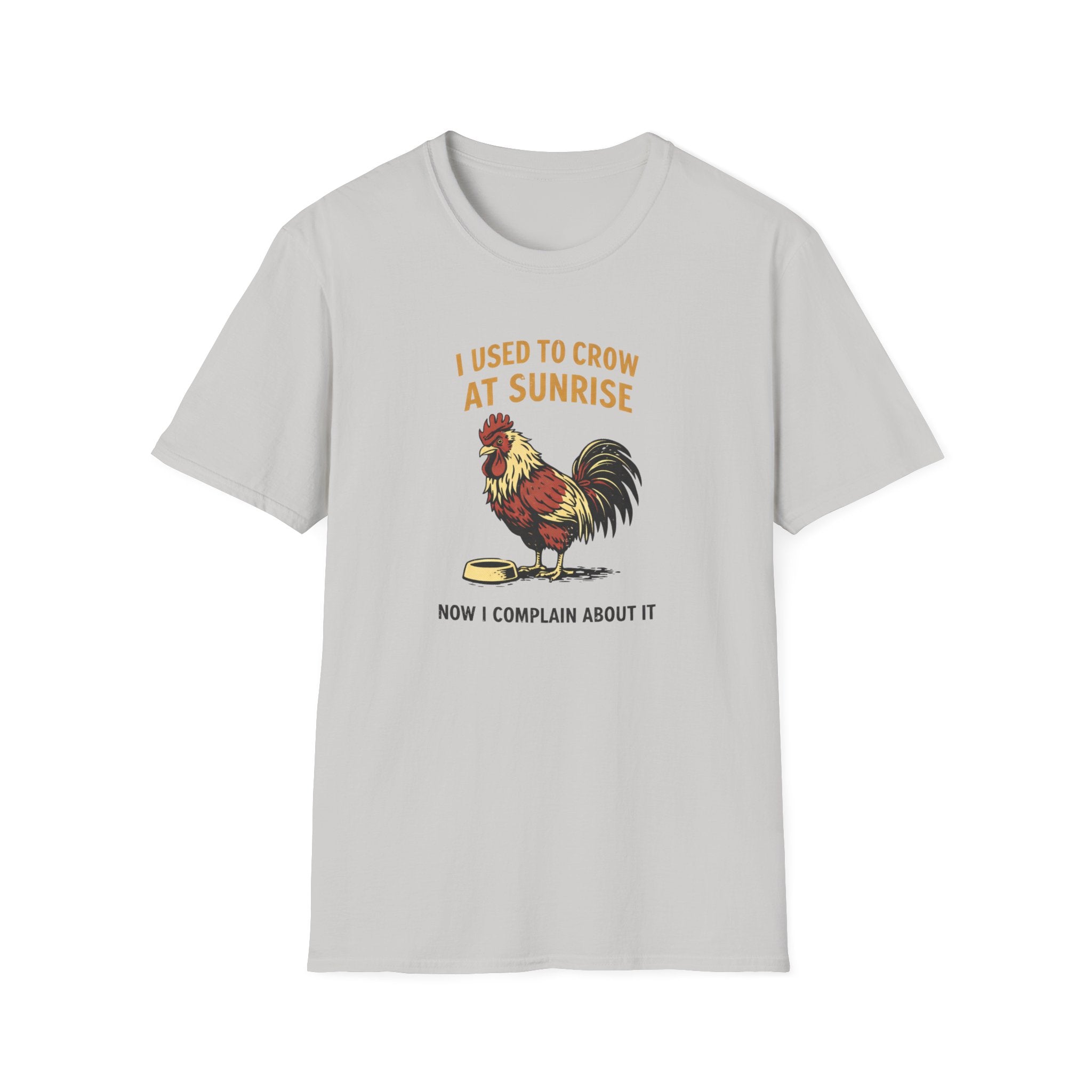 I Used To Crow At Sunrise T-Shirt