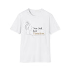 Not Old Just Timeless T-Shirt