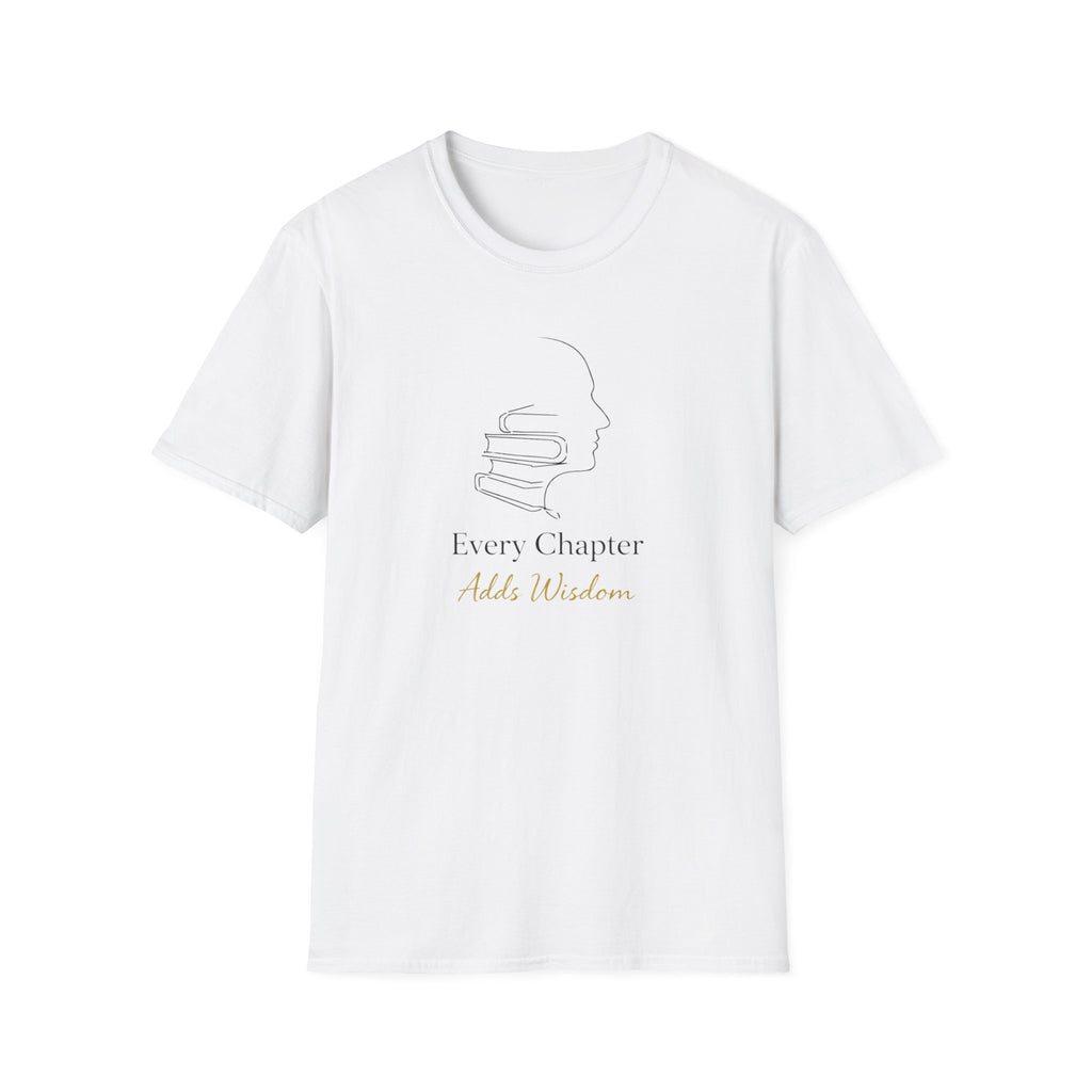Every Chapter Adds Wisdom T-Shirt
