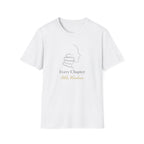 Every Chapter Adds Wisdom T-Shirt