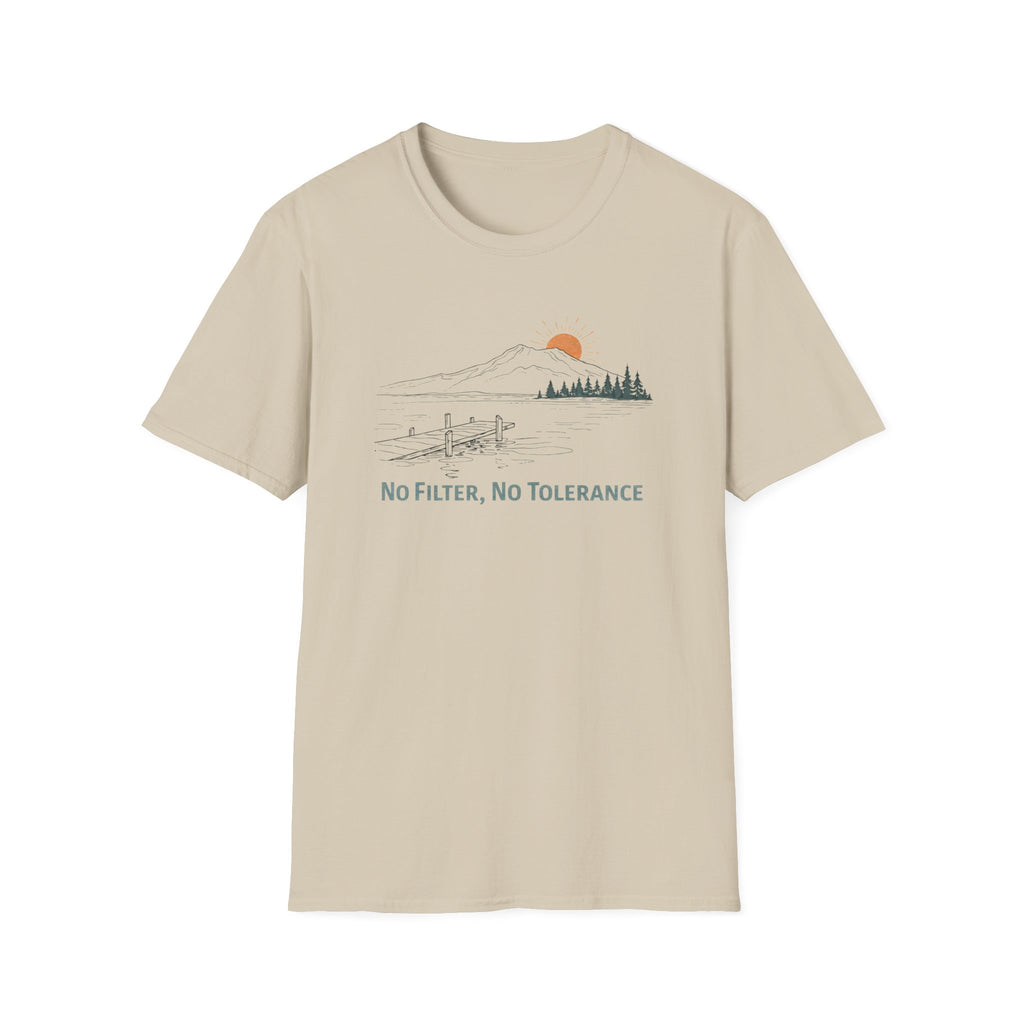 No Filter, No Tolerance T-Shirt
