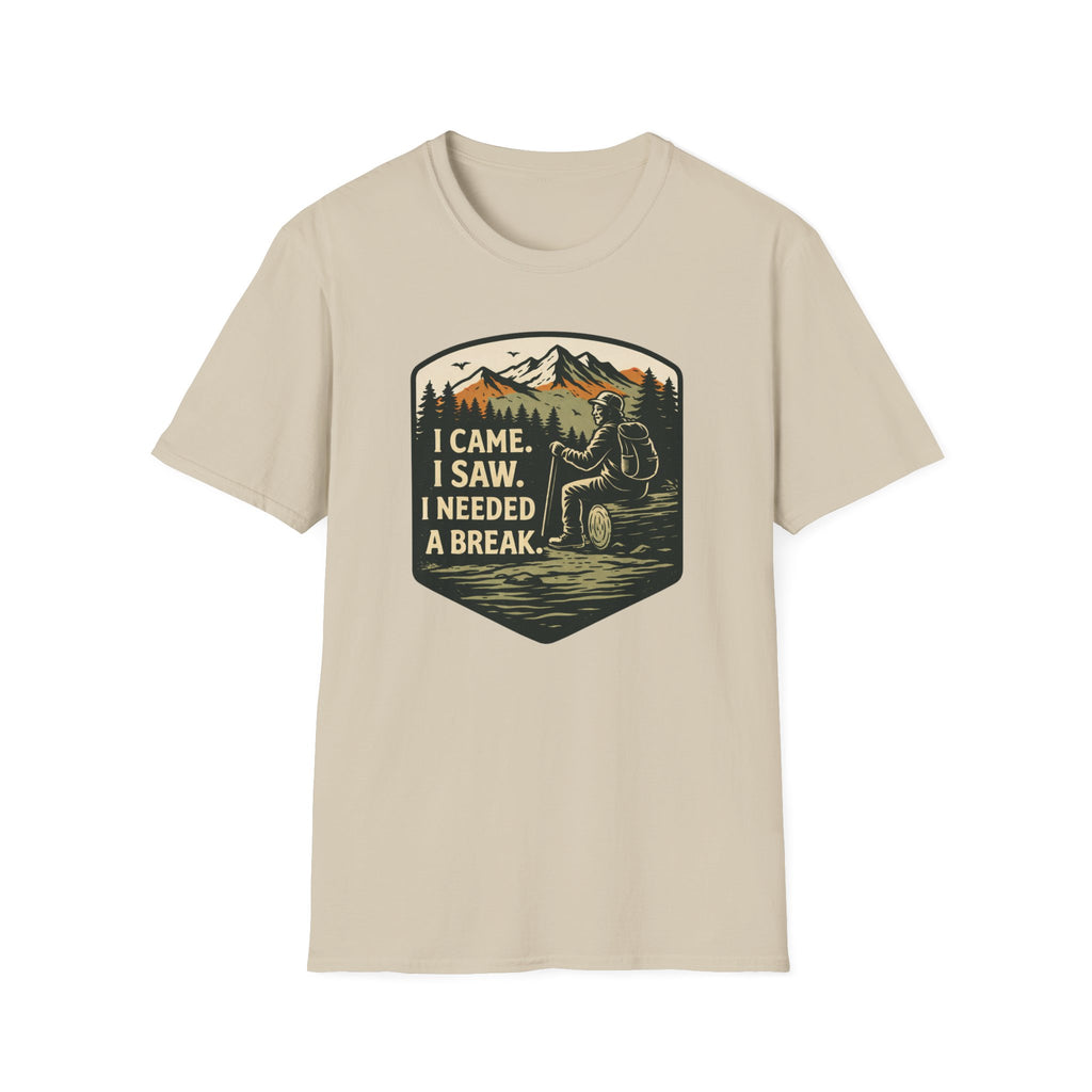 I Came I Saw I Needed A Break T-Shirt
