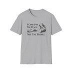I Came For Peace...Not The People T-Shirt