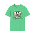 I Need A Nap And New Back T-Shirt