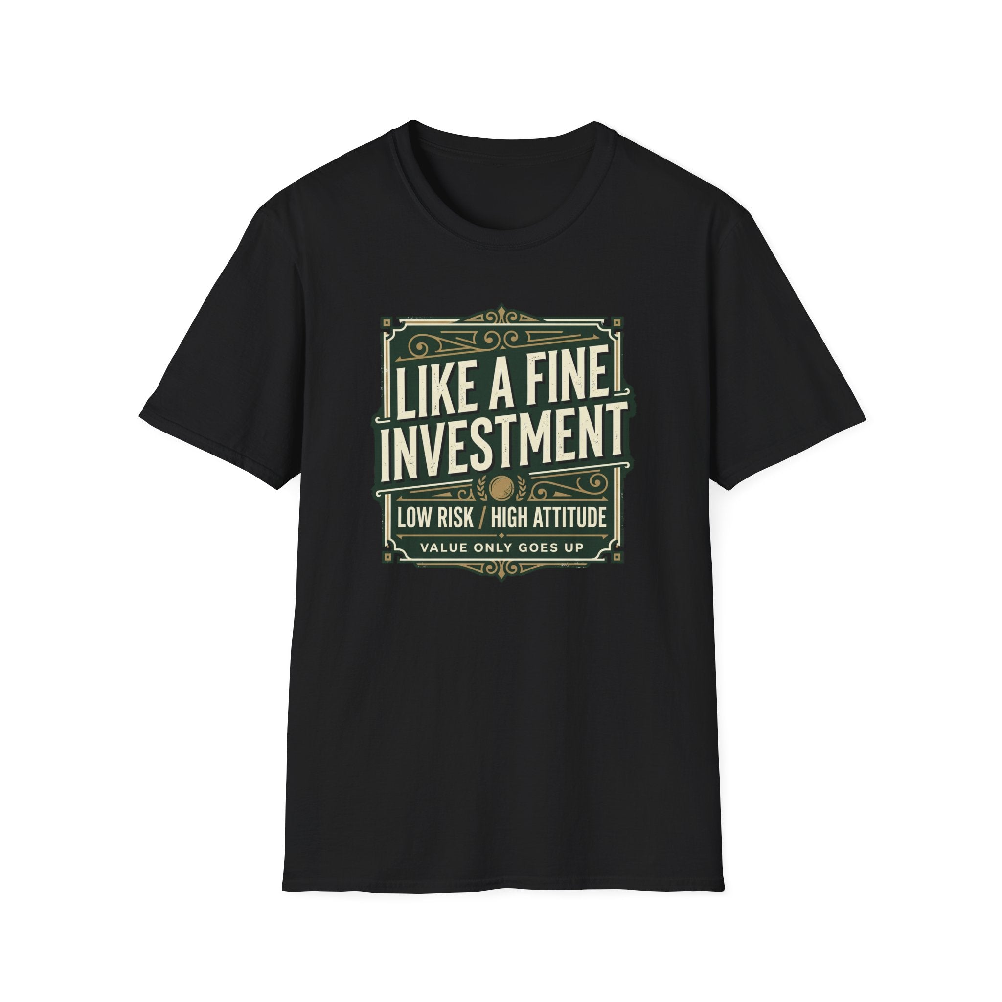 Like A Fine Investment T-Shirt