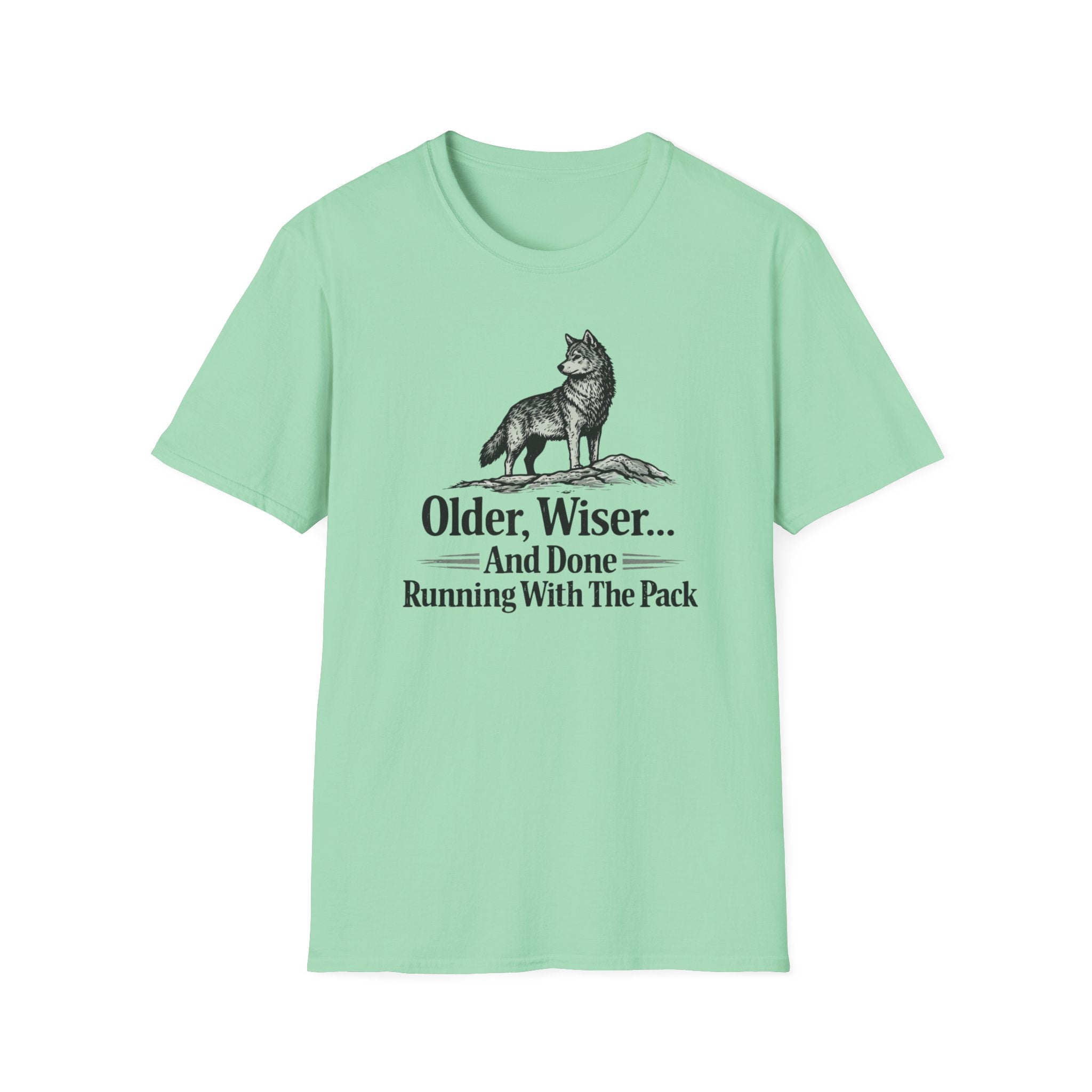 Older, Wiser And Done Running With The Pack T-Shirt