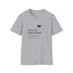 Aging Like Fine Wine T-Shirt