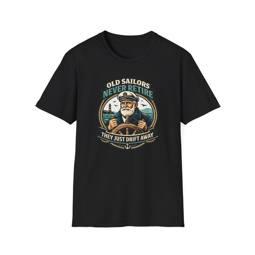 Old Sailors Never Retire T-Shirt