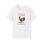 I Used To Crow At Sunrise T-Shirt