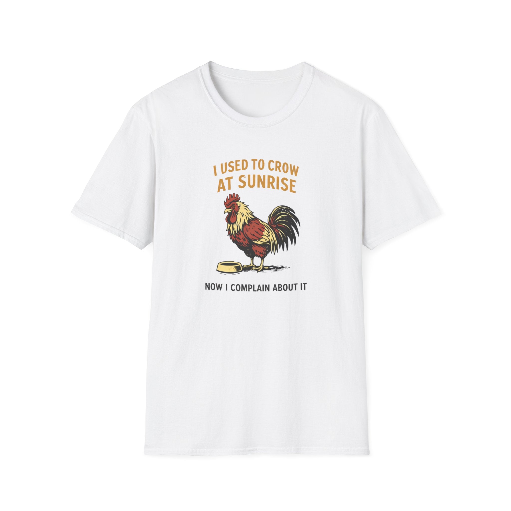 I Used To Crow At Sunrise T-Shirt