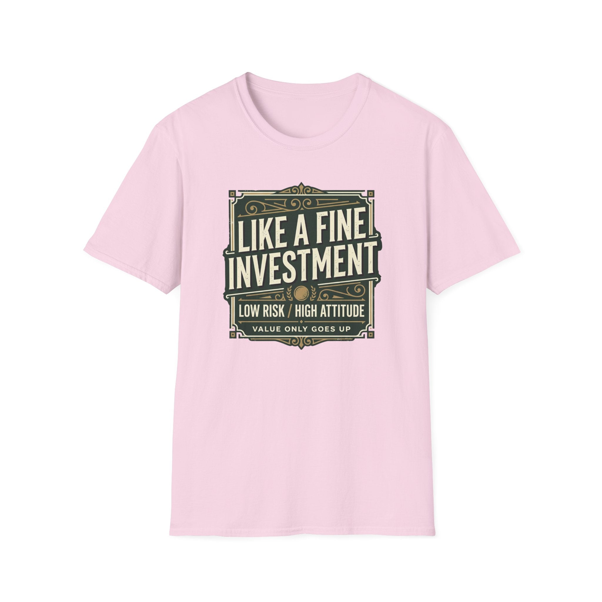 Like A Fine Investment T-Shirt