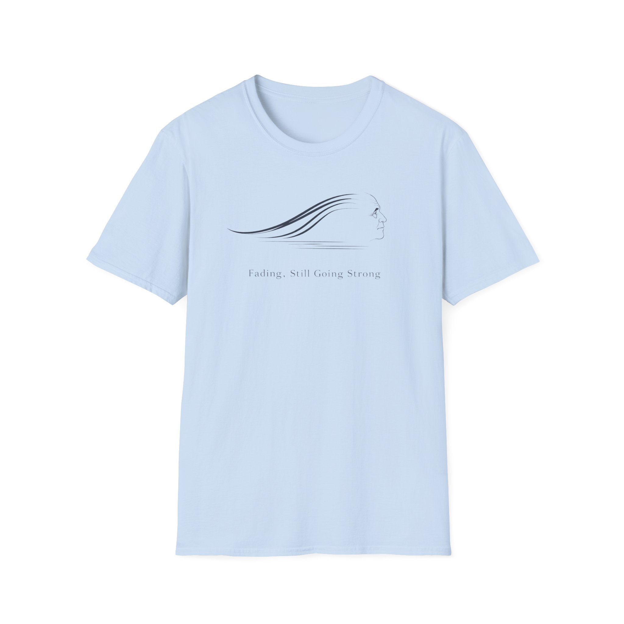 Fading, Still Going Strong T-Shirt
