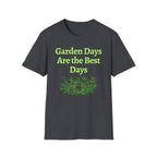 Garden Day Are The Best Days
