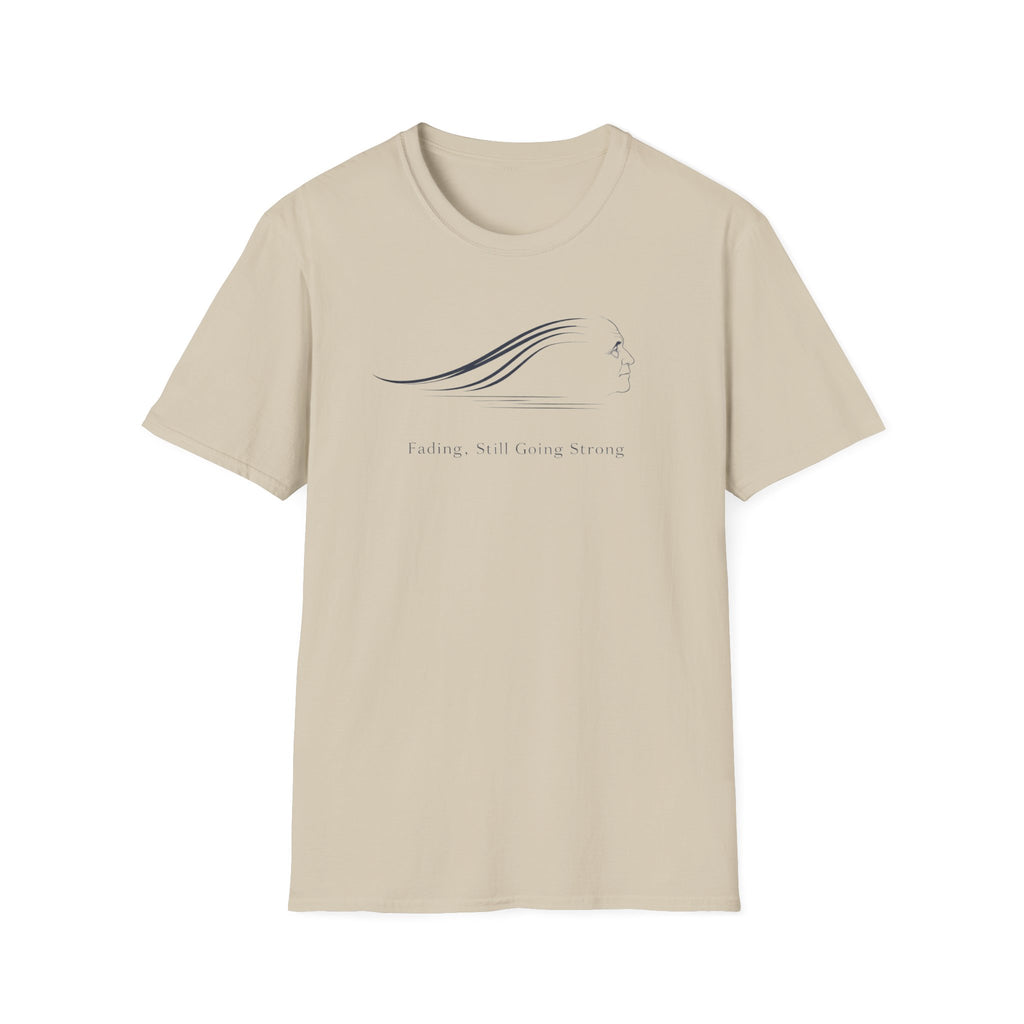 Fading, Still Going Strong T-Shirt