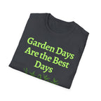 Garden Day Are The Best Days