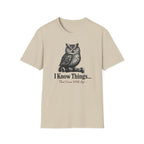I Know Things That Come With Age T-Shirt