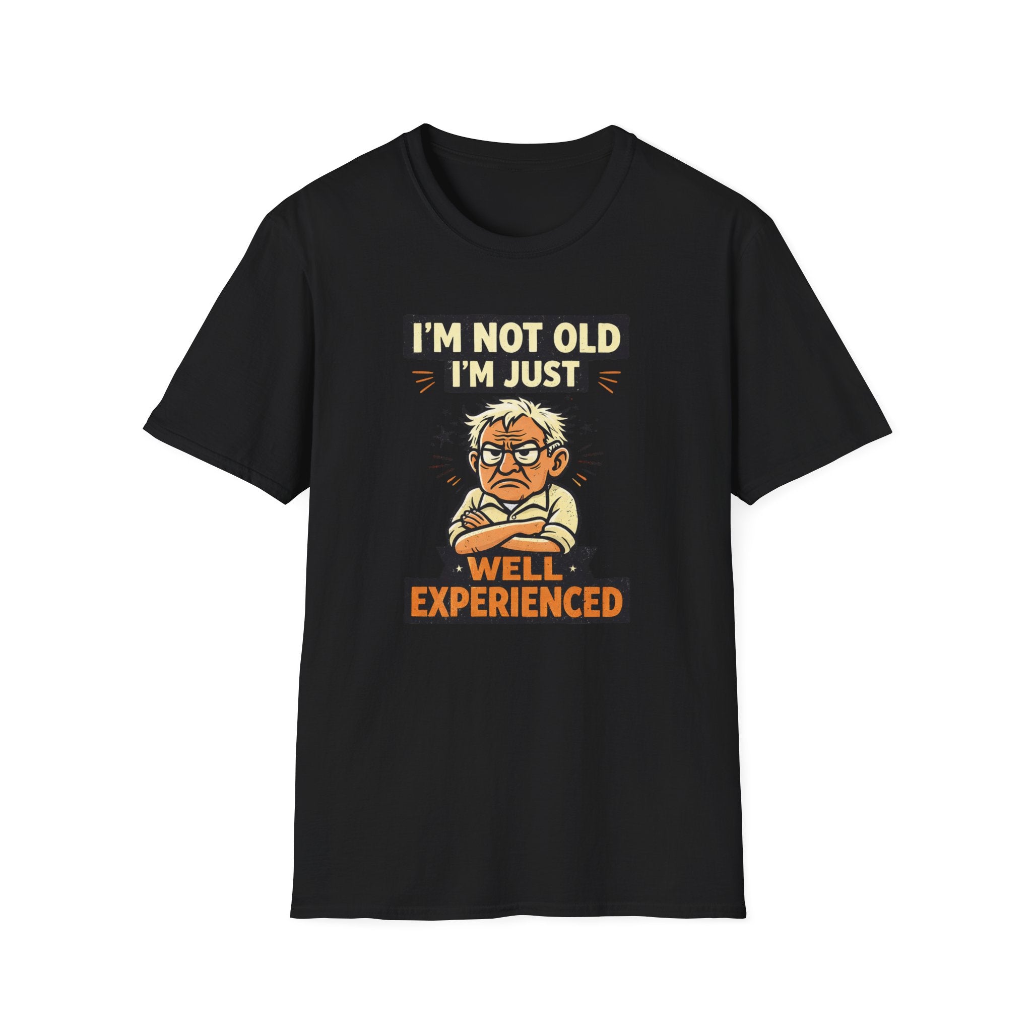 I'm Not Old... T-Shirt