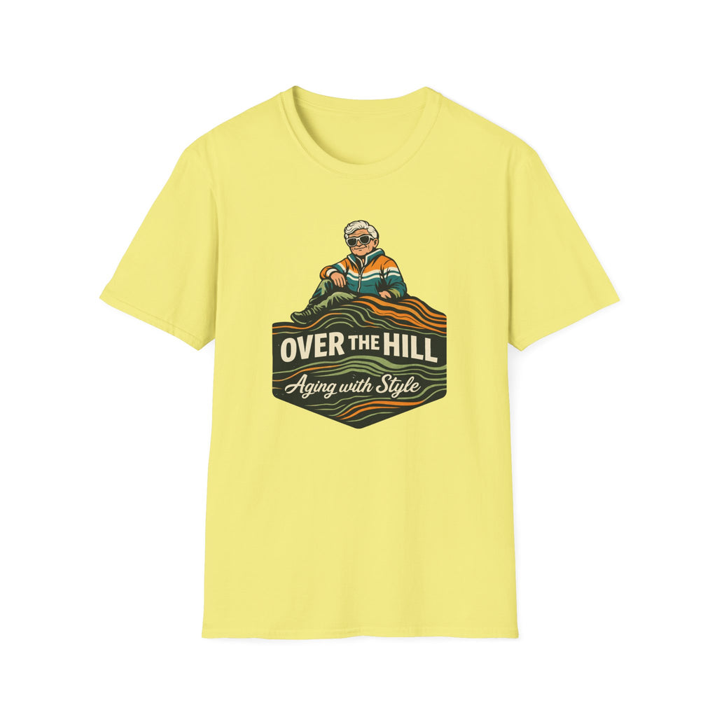 Over The Hill...Aging With Style T-Shirt