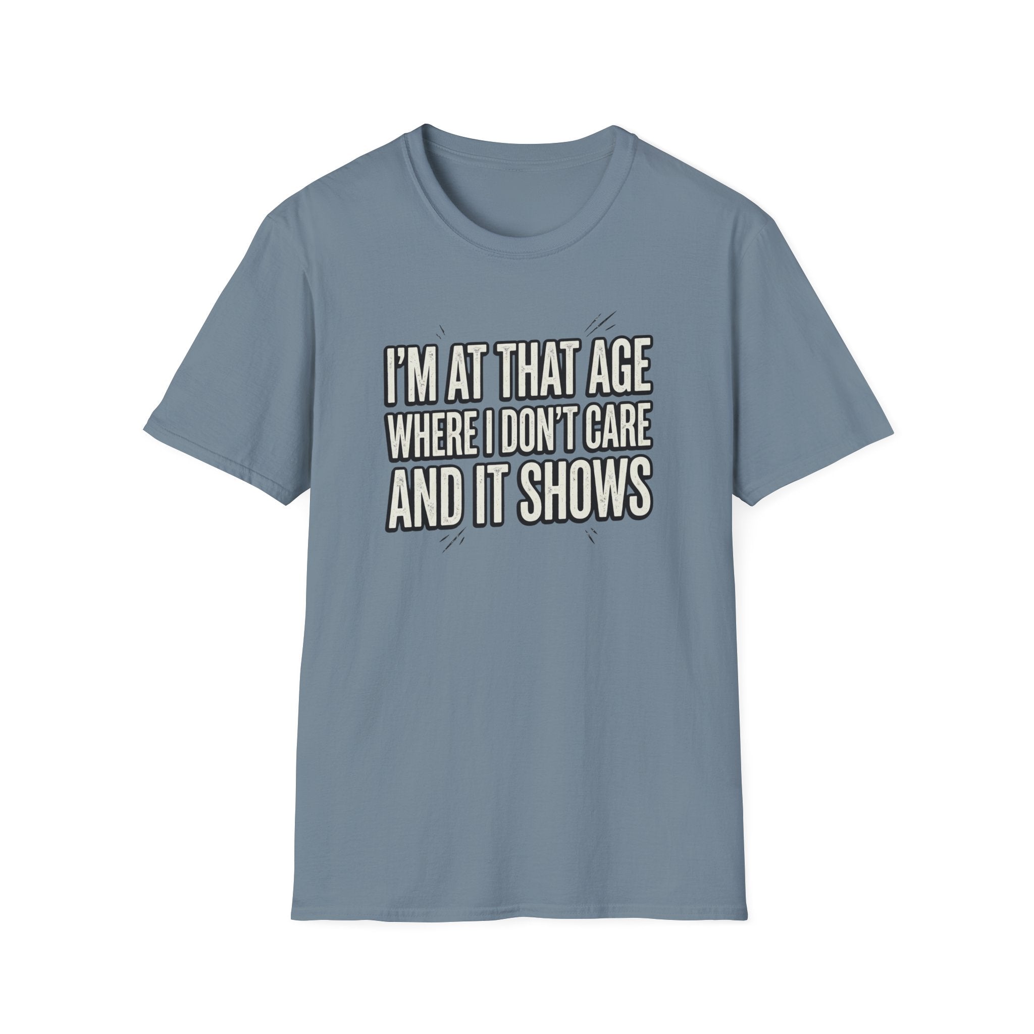 I'm At That Age Where I Don't Care T-Shirt