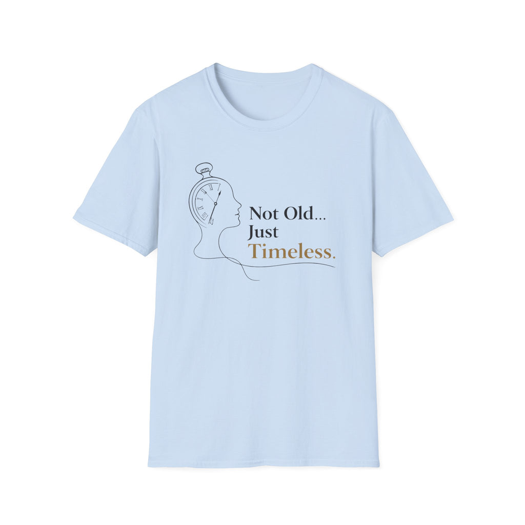 Not Old Just Timeless T-Shirt