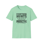Everything Hurts T-Shirt