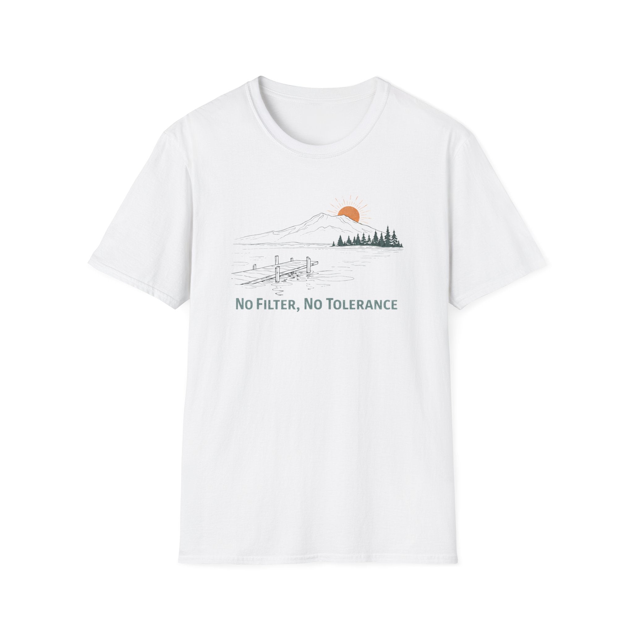 No Filter, No Tolerance T-Shirt